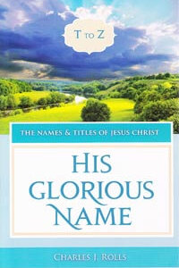 Names & Titles of Jesus Christ Vol 5 His Glorious Name