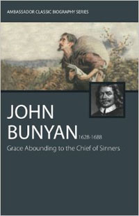 John Bunyan: Grace Abounding to the Chief of Sinners