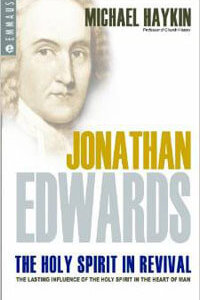 Jonathan Edwards: Holy Spirit in Revival