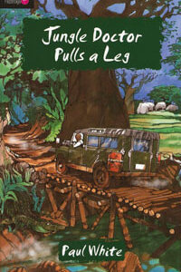 Jungle Doctor Pulls a Leg Volume 12