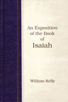 Kelly: An Exposition Of The Book Of Isaiah HC