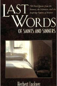 Last Words of Saints & Sinners