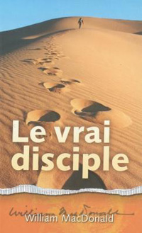 True Discipleship FRENCH Le vrai disciple