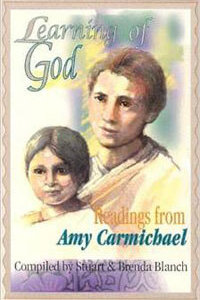 Learning of God: Amy Carmichael