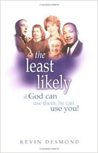Least Likely: If God Can Use Them, He Can Use You!