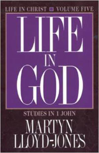 Life in God: Studies in 1 John