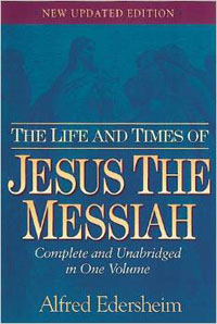 Life and Times of Jesus the Messiah Updated Edition