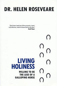 Living Holiness Willing to be the Legs of a Galloping Horse