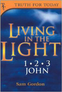 Living in the Light  (1-2-3-John)