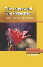 Lover and the Preacher, The (Song of Sol & Eccl)