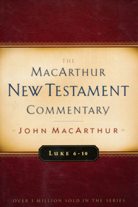 MacArthur NT Commentary Luke 6-10 HC