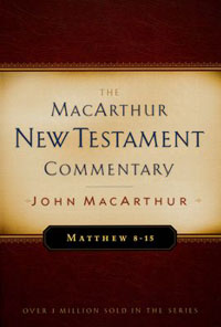 MacArthur NT Commentary Matthew 8-15