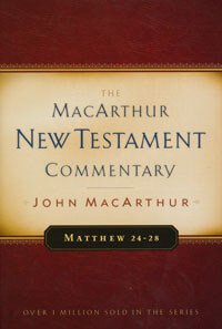 MacArthur NT Commentary Matthew 24-28