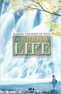 Making the Most of Your Devotional Life