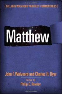 Matthew (John Walvoord Prophecy Commentary) HC