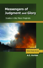 Messengers of Judgment & Glory (Minor Prophets)