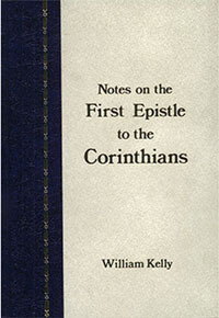 Kelly: Notes on First Epistle to the Corinthians