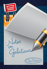 Notes on Galatians CLASSIC SERIES