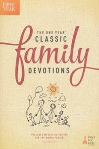 One Year Classic Family Devotions-Includes Weekly Activities