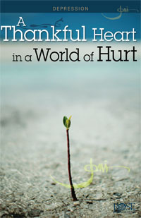 Pamphlet: A Thankful Heart In A World Of Hurt