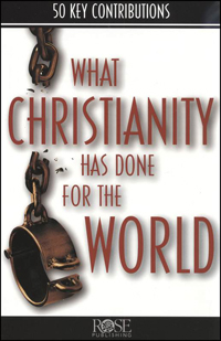 Pamphlet: What Christianity Has Done for the World