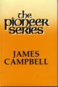 Pioneer Series James Campbell