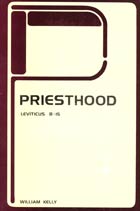 Kelly: Priesthood Privileges & Duties: Leviticus 8-15