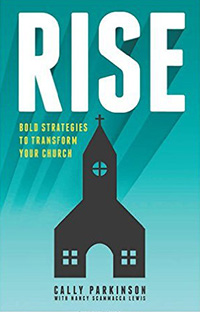 Rise Bold Strategies To Transform Your Church