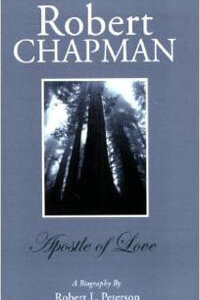 Robert Chapman Apostle of Love A Biography