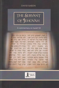 Servant of Jehovah, The: Expositon of Isaiah 53