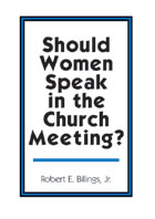 Should Women Speak in the Church Meeting?