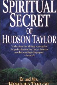 Spiritual Secret Of Hudson Taylor