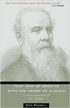 That Man of Granite: A New Biography of J. C. Ryle  HC