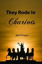 They Rode in Chariots