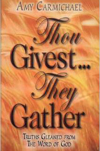 Thou Givest...They Gather