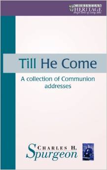 Till He Come: A Collection Of Communion Addresses