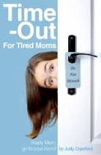 Time Out for Tired Moms