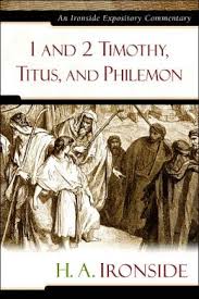 Ironside: 1 & 2 Timothy, Titus, & Philemon (HC)
