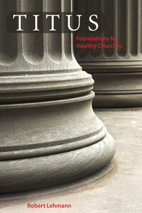 Titus Foundations for Healthy Churches