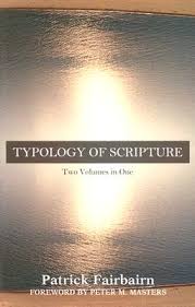 Typology of Scripture  (Two Volumes in One)
