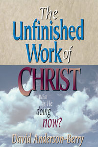Unfinished Work of Christ, The