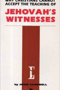 Why Christians Cannot Accept the Teaching of JWs