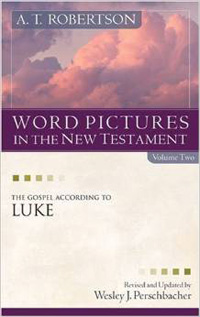 Word Pictures of the NT: Volume Two (Luke)