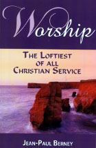Worship: The Loftiest Christian Service