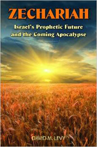 Zechariah Israels Prophetic Future & the Coming Apocalypse