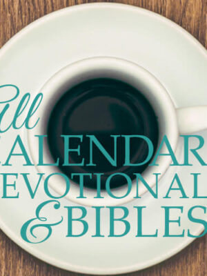 All Calendars, Devotions & Bibles