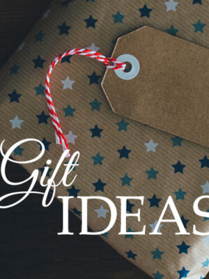 Gift Ideas