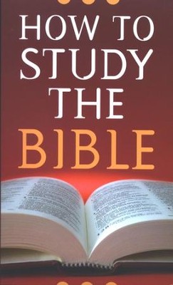 How to Study The Bible